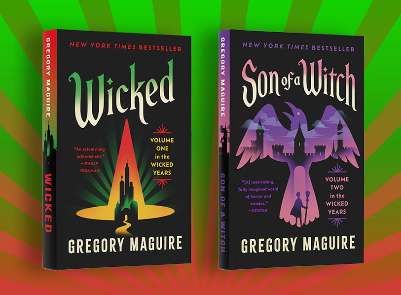 Featured titles: Wicked: Volume One in the Wicked Years;  Son of a Witch: Volume Two in the Wicked Years